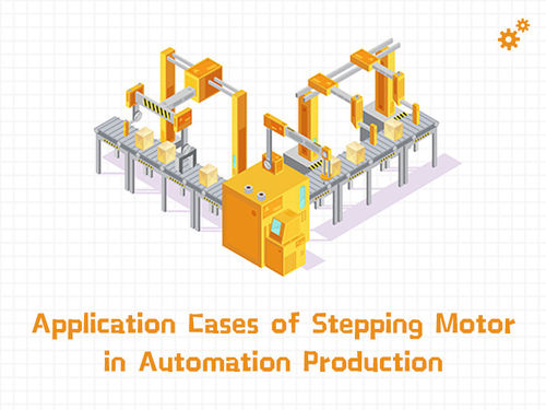 Späteste Unternehmensnachrichten ungefähr Anwendungs-Fälle vom Schrittmotor in der Automatisierungs-Produktion.
