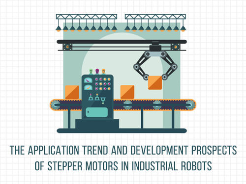 Späteste Unternehmensnachrichten ungefähr Der Anwendungstrend und die Entwicklungsperspektiven von Schrittmotoren in Industrie-Robotern